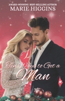 Ten Ways to Get a Man 1713043122 Book Cover