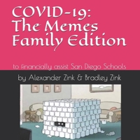 COVID-19: The Memes (Family Edition): to financially assist San Diego Schools B08B7NLZBZ Book Cover