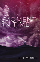 A Moment in Time 1532662076 Book Cover