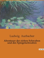 Abenteuer der sieben Schwaben und des Spiegelschwaben 3843073716 Book Cover