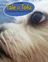 Tale of Tofu: A Wonderful Rescue Dog Story B08W7DWQFC Book Cover