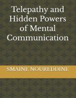 Telepathy and Hidden Powers of Mental Communication B0G4J7TC4N Book Cover