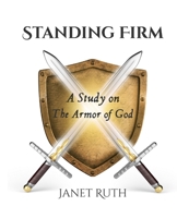 Standing Firm: Are You Ready for the Battle? 1515282848 Book Cover