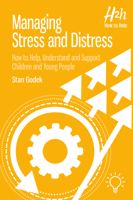 Managing Stress and Distress: How to Help 1803880910 Book Cover