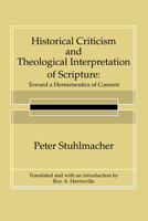 Historical Criticism and Theological Interpretation of Scripture 159244413X Book Cover