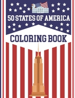 50 States Of America Coloring Book: USA 50 State Maps, Capitals, Animals, Birds, Flowers, Mottos, Cities, Population, Regions Perfect Easy To Color An B08PJPQZ91 Book Cover