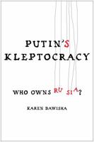 Putin's Kleptocracy: Who Owns Russia? 1476795193 Book Cover