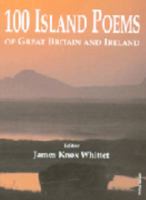 100 Island Poems of Great Britain and Ireland. Edited by James Knox Whittet 0906228972 Book Cover