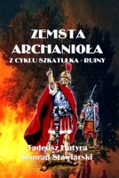 ZEMSTA ARCHANIOŁA: Z CYKLU SZKATUŁKA - RUINY 1716168546 Book Cover