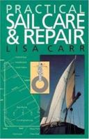 Practical Sail Care and Repair 1853104639 Book Cover