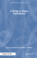 A Bridge to Higher Mathematics (Textbooks in Mathematics) 1032623853 Book Cover