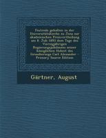 Festrede gehalten in der Universitätskirche zu Jena zur akademischen Preisvertheilung am 8. Juli 1893 dem Tage des Vierzigjährigen Regierungsjubilaums ... Grossherzogs Carl Alexander 1294036521 Book Cover