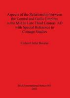Aspects of the Relationship Between the Central and Gallic Empires in the Mid to Late Third Century AD (British Archaeological Reports (BAR) International) 1841712507 Book Cover