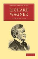 Richard Wagner: Cambridge Library Collection. Music 3337732151 Book Cover