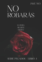 NO ROBARÁS: Libro 3 B0BZ6YRFXW Book Cover