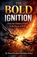 The Bold Ignition B0GW26YD6C Book Cover