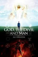 God, the Devil and Man 1465303529 Book Cover
