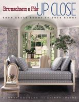 Brunschwig & Fils Up Close: From Grand Rooms to Your Rooms 0821228595 Book Cover