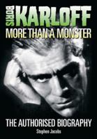 Boris Karloff: More Than a Monster 0955767040 Book Cover