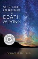 Spiritual Perspectives on Death and Dying 0996860002 Book Cover