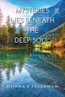 Mysteries Lies Beneath The Deep Soul B0FRB3BD57 Book Cover