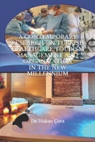 A Contemporary Research on Turkish Healthcare Tourism Management and Organization in the New Millennium B0848TSZD2 Book Cover