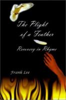 The Plight of a Feather: Recovery in Rhyme 0759622345 Book Cover