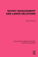 Soviet Management and Labor Relations 1032490012 Book Cover