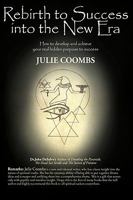 Rebirth to Success Into the New Era: How to Develop and Achieve Your True Metaphysical Purpose Toward Success 1440199574 Book Cover