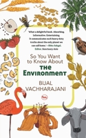 So You Want to Know About the Environment 812914512X Book Cover