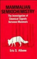 Mammalian Semiochemistry: The Investigation of Chemical Signals Between Mammals 0471102539 Book Cover