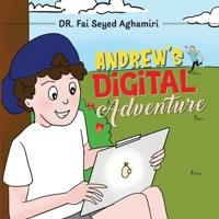 Andrew's Digital Adventure 1923250574 Book Cover