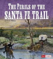 The Perils of the Santa Fe Trail 1515771172 Book Cover