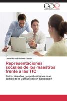 Representaciones Sociales de Los Maestros Frente a Las Tic 3848466252 Book Cover