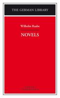 Wilhelm Raabe: Novels : The German Library 0826402801 Book Cover
