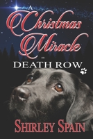 A Christmas Miracle on Death Row 1518606806 Book Cover
