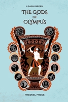 Learn Greek: The Gods of Olympus 1958312770 Book Cover