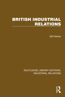 British Industrial Relations (Routledge Library Editions: Industrial Relations) 1032841540 Book Cover