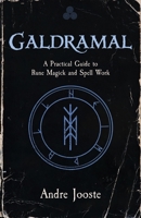Galdramal : A Practical Guide to Rune Magick 1964537509 Book Cover