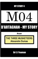 D'Artagnan - My Story (from The Three Musketeers) B0GFTWJTQ6 Book Cover