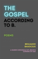 The Gospel According to B. 196311504X Book Cover