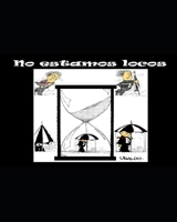 No estamos locos B099C5LLW1 Book Cover