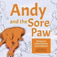 Andy and the Sore Paw 0648582922 Book Cover