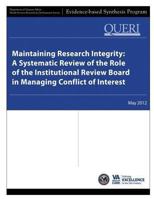 Maintaining Research Integrity: A Systematic Review of the Role of the Institutional Review Board in Managing Conflict of Interest 1490363912 Book Cover