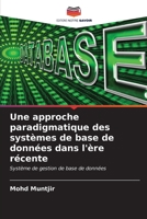 Une approche paradigmatique des systèmes de base de données dans l'ère récente: Système de gestion de base de données (French Edition) B0CL5QXLH4 Book Cover