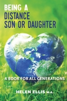 Being a Distance Son or Daughter: A Book for ALL Generations 0473623412 Book Cover