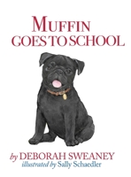 Muffin Goes to School B0CDJXJT82 Book Cover