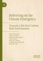 Delivering on the Climate Emergency: Towards a Net Zero Carbon Built Environment 9811963703 Book Cover