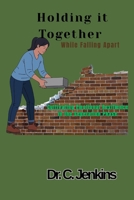 Holding it together while falling apart: Cultivating Emotional Resilience in the Separation Phase B0GL327VMN Book Cover