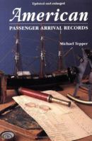 American Passenger Arrival Records A Guide to the Records of Immigrants
